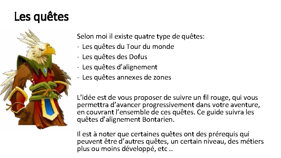 Les quêtes Selon moi il existe quatre type de quêtes: - Les quêtes du