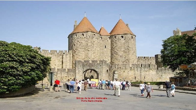 Entrée de la cité médiévale Porte Narbonnaise 