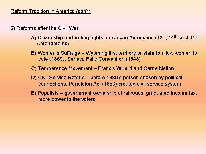 Reform Tradition in America (con’t) 2) Reforms after the Civil War A) Citizenship and