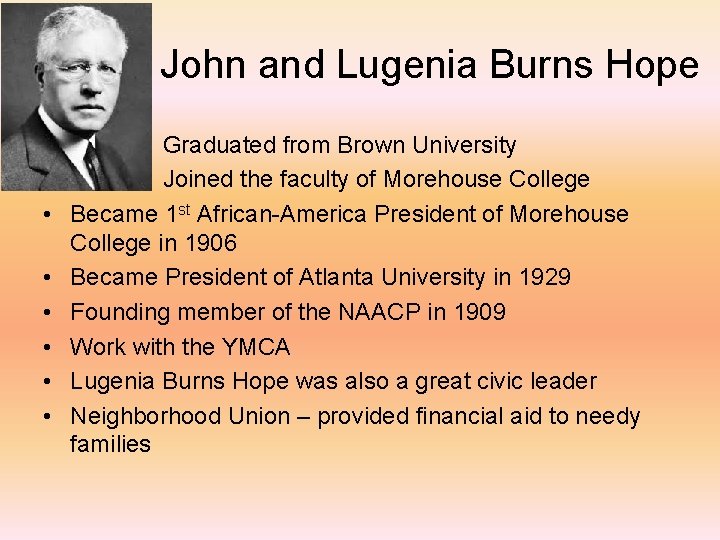 John and Lugenia Burns Hope • • • Graduated from Brown University Joined the