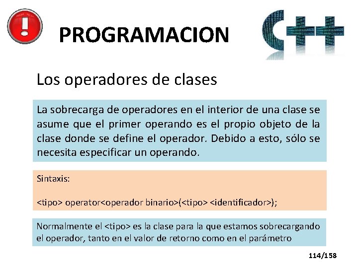 PROGRAMACION Los operadores de clases La sobrecarga de operadores en el interior de una