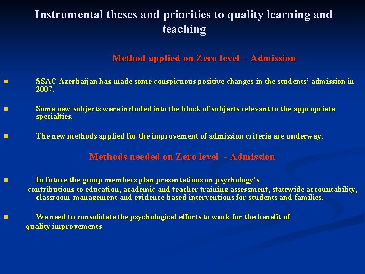 Instrumental theses and priorities to quality learning and teaching Method applied on Zero level