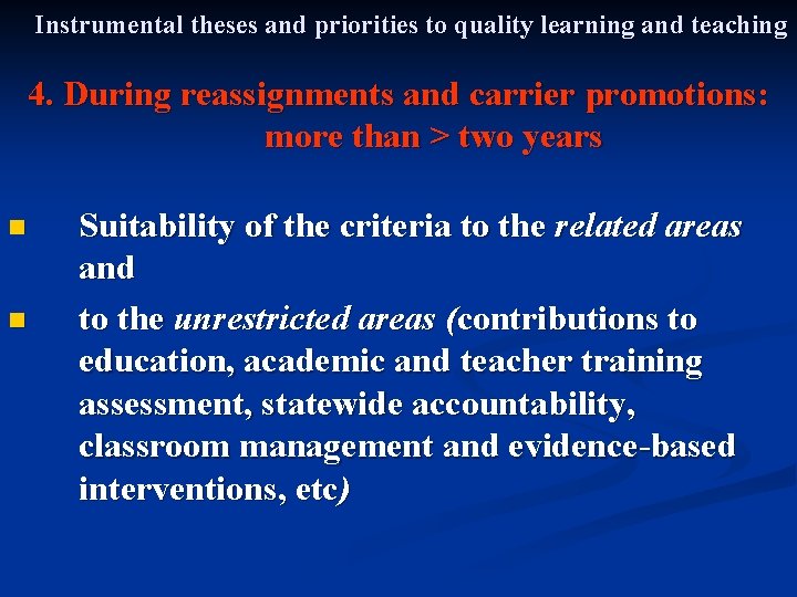 Instrumental theses and priorities to quality learning and teaching 4. During reassignments and carrier