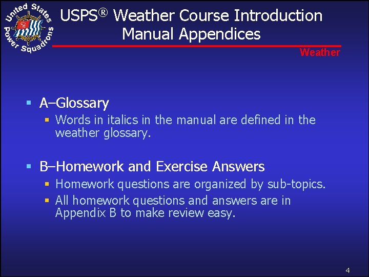 USPS® Weather Course Introduction Manual Appendices Weather § A–Glossary § Words in italics in USPS® Weather Course Introduction Manual Appendices Weather § A–Glossary § Words in italics in