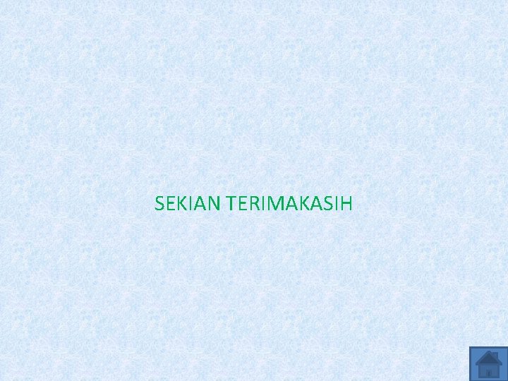 SEKIAN TERIMAKASIH 