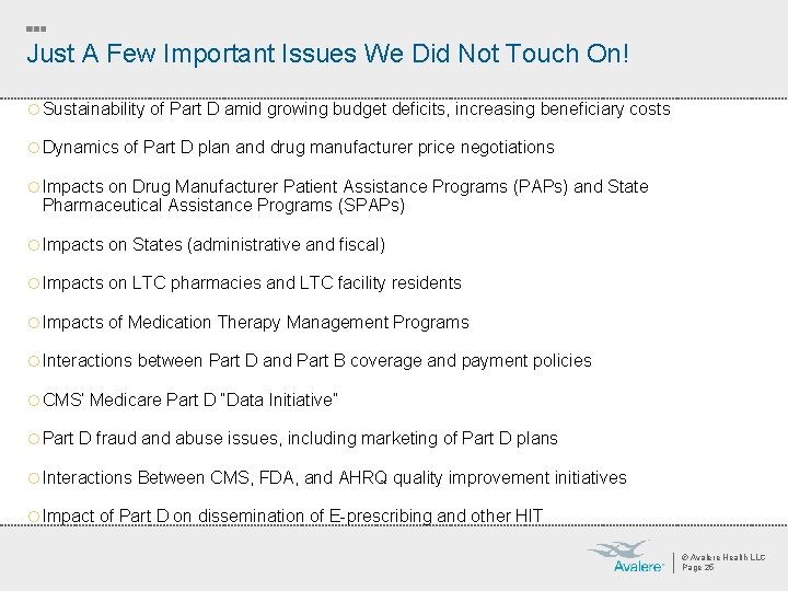 Just A Few Important Issues We Did Not Touch On! ¡ Sustainability of Part