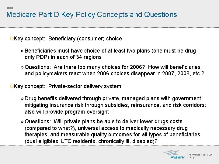 Medicare Part D Key Policy Concepts and Questions ¡Key concept: Beneficiary (consumer) choice »