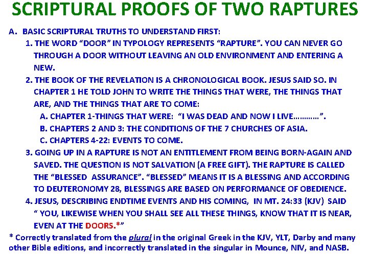 SCRIPTURAL PROOFS OF TWO RAPTURES A. BASIC SCRIPTURAL TRUTHS TO UNDERSTAND FIRST: 1. THE