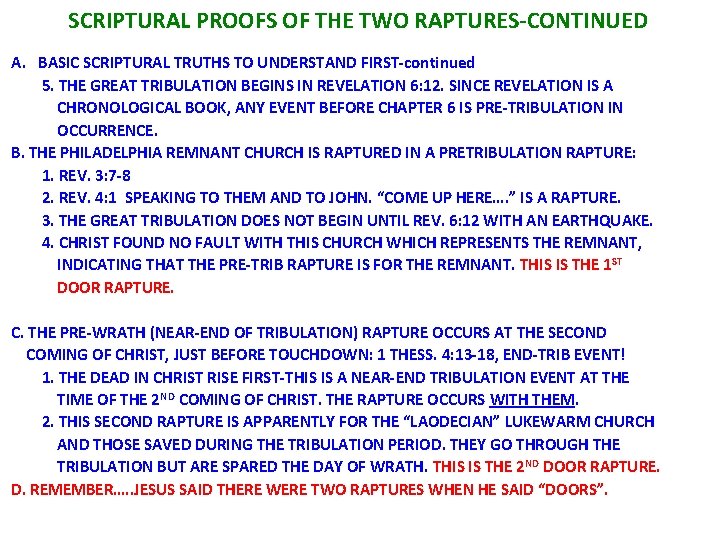 SCRIPTURAL PROOFS OF THE TWO RAPTURES-CONTINUED A. BASIC SCRIPTURAL TRUTHS TO UNDERSTAND FIRST-continued 5.