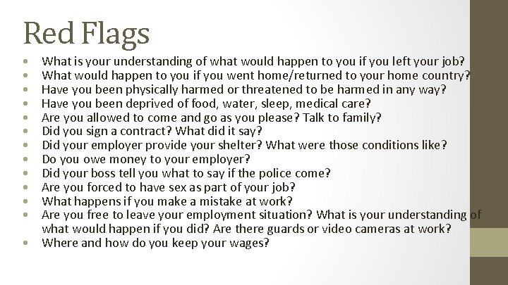Red Flags • • • What is your understanding of what would happen to Red Flags • • • What is your understanding of what would happen to