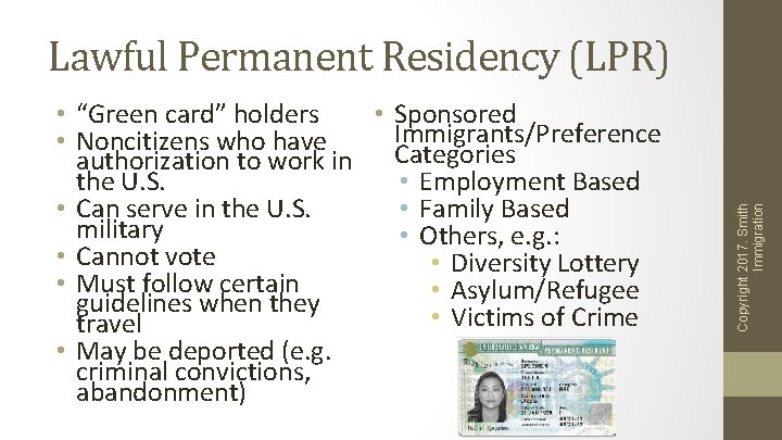 • Sponsored • “Green card” holders Immigrants/Preference • Noncitizens who have authorization to • Sponsored • “Green card” holders Immigrants/Preference • Noncitizens who have authorization to