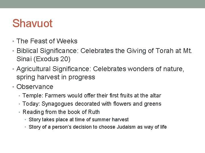 Shavuot • The Feast of Weeks • Biblical Significance: Celebrates the Giving of Torah