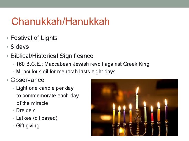 Chanukkah/Hanukkah • Festival of Lights • 8 days • Biblical/Historical Significance • 160 B.
