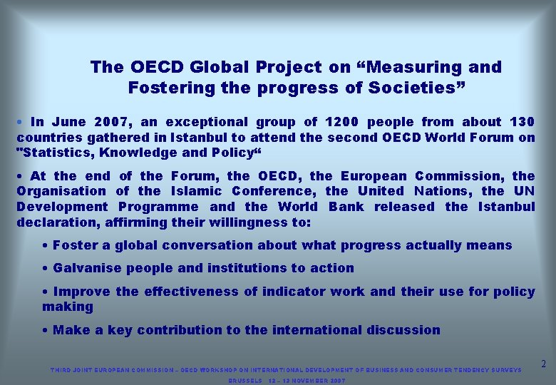 The OECD Global Project on “Measuring and Fostering the progress of Societies” • In