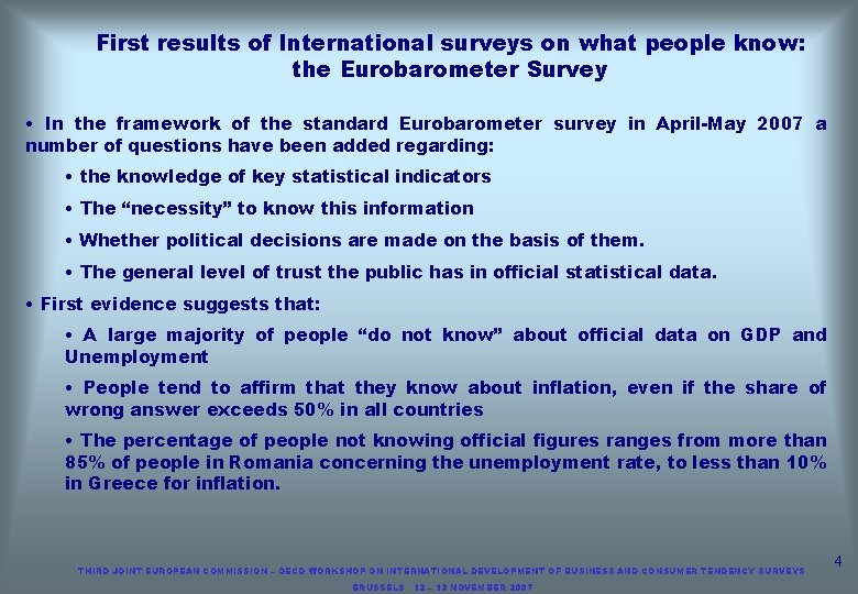 First results of International surveys on what people know: the Eurobarometer Survey • In