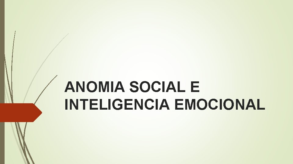 ANOMIA SOCIAL E INTELIGENCIA EMOCIONAL 