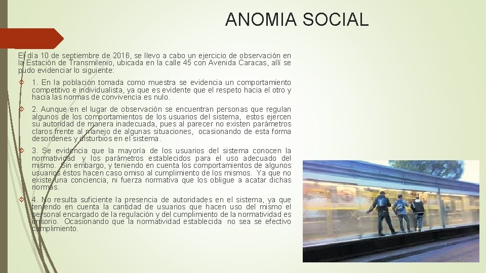 ANOMIA SOCIAL El día 10 de septiembre de 2016, se llevo a cabo un