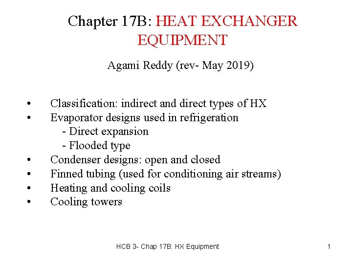 Chapter 17 B: HEAT EXCHANGER EQUIPMENT Agami Reddy (rev- May 2019) • • •