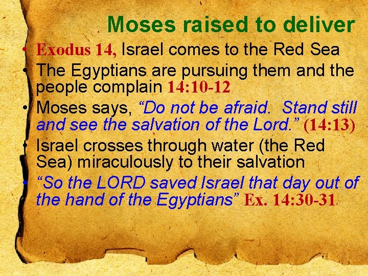 Moses raised to deliver • Exodus 14, Israel comes to the Red Sea •