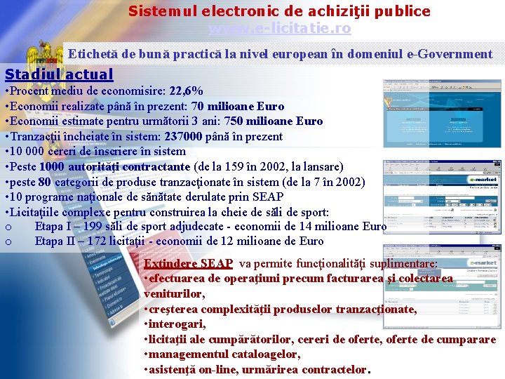 Sistemul electronic de achiziţii publice www. e-licitatie. ro Etichetă de bună practică la nivel