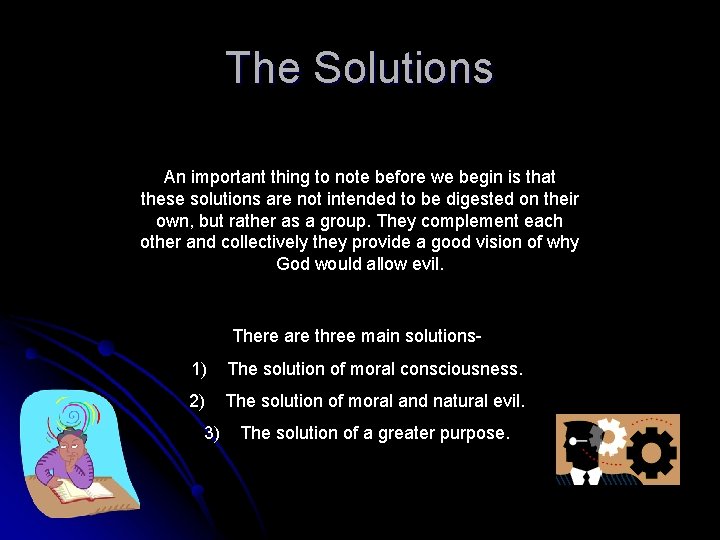 The Solutions An important thing to note before we begin is that these solutions