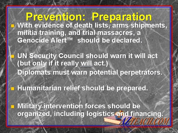 Prevention: Preparation n With evidence of death lists, arms shipments, militia training, and trial