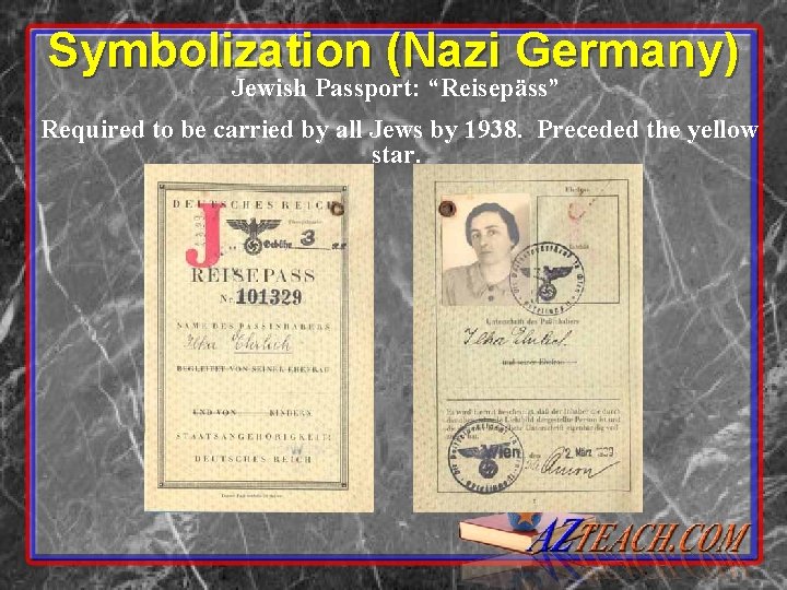 Symbolization (Nazi Germany) Jewish Passport: “Reisepäss” Required to be carried by all Jews by