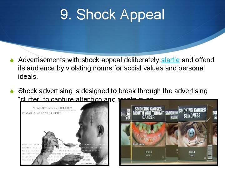 9. Shock Appeal S Advertisements with shock appeal deliberately startle and offend its audience