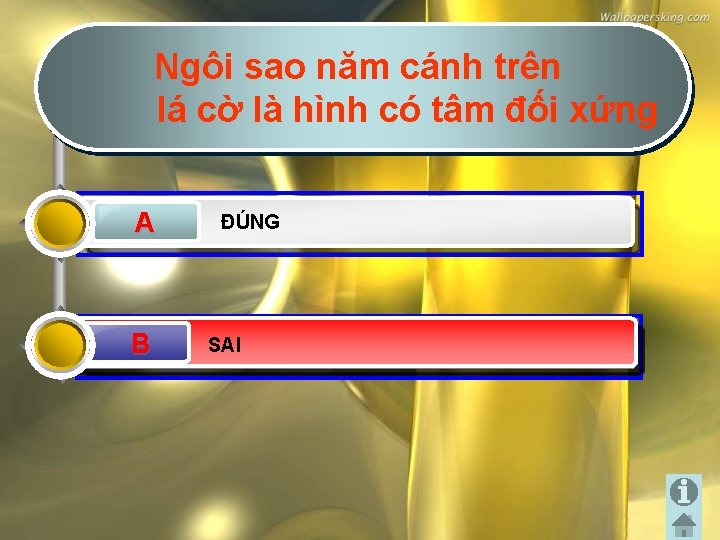 Ngôi sao năm cánh trên lá cờ là hình có tâm đối xứng A