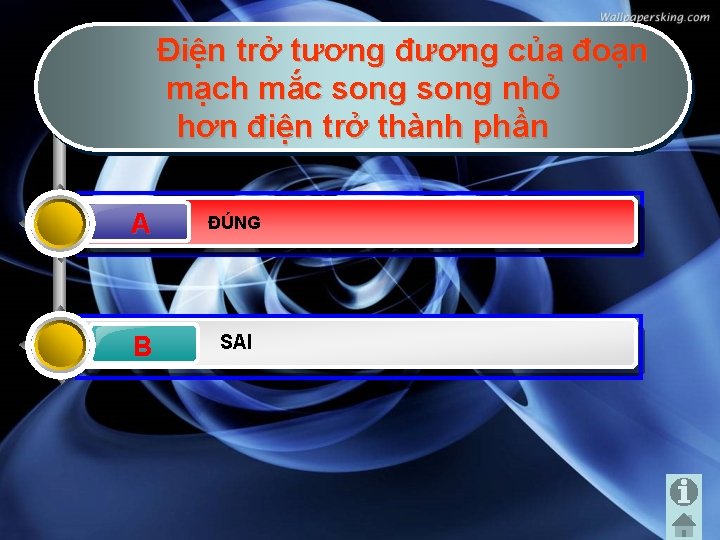 Điện trở tương đương của đoạn mạch mắc song nhỏ hơn điện trở thành