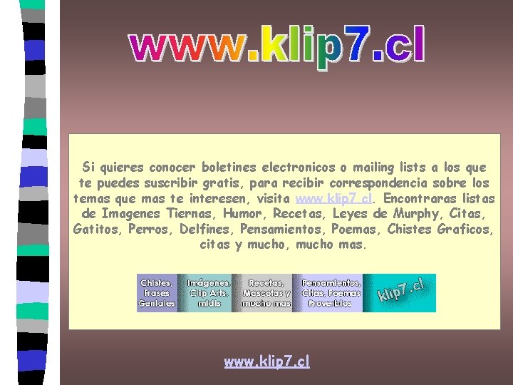 Si quieres conocer boletines electronicos o mailing lists a los que te puedes suscribir