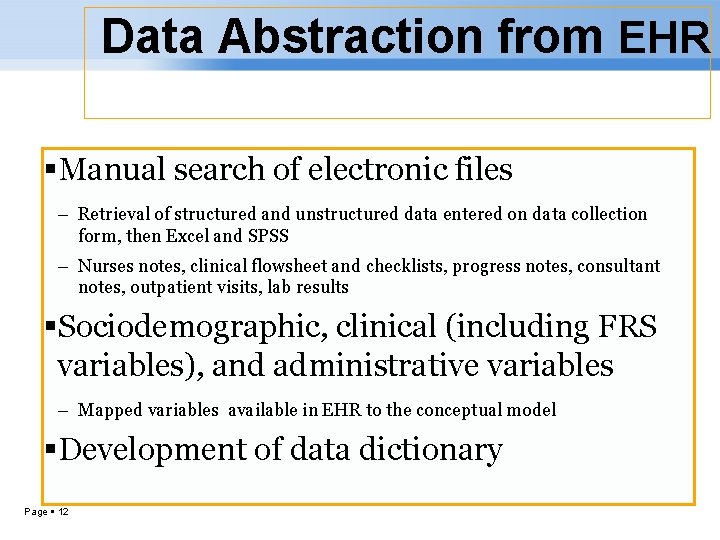 Data Abstraction from EHR Manual search of electronic files – Retrieval of structured and