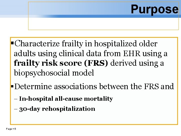 Purpose Characterize frailty in hospitalized older adults using clinical data from EHR using a