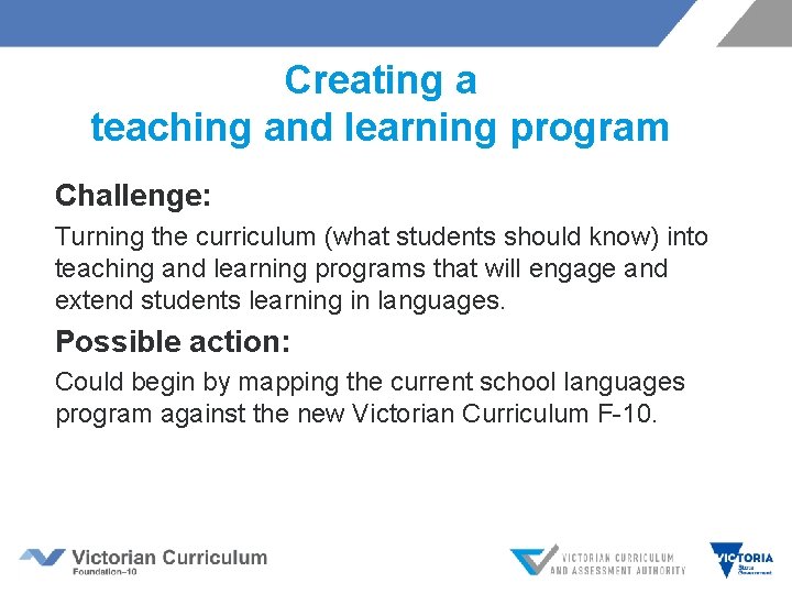 Creating a teaching and learning program Challenge: Turning the curriculum (what students should know)