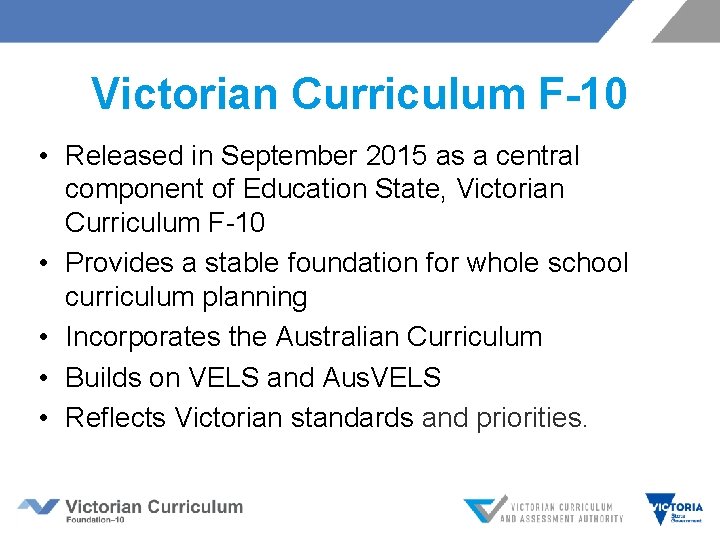 Victorian Curriculum F-10 • Released in September 2015 as a central component of Education