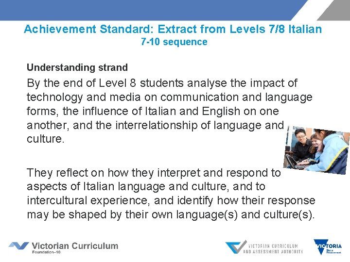 Achievement Standard: Extract from Levels 7/8 Italian 7 -10 sequence Understanding strand By the