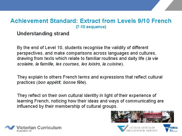 Achievement Standard: Extract from Levels 9/10 French (7 -10 sequence) Understanding strand By the