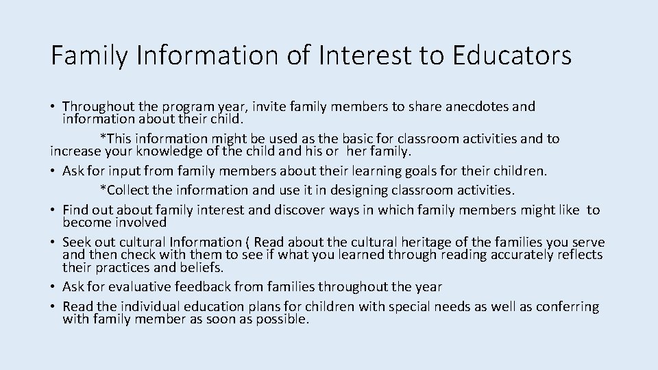 Family Information of Interest to Educators • Throughout the program year, invite family members Family Information of Interest to Educators • Throughout the program year, invite family members