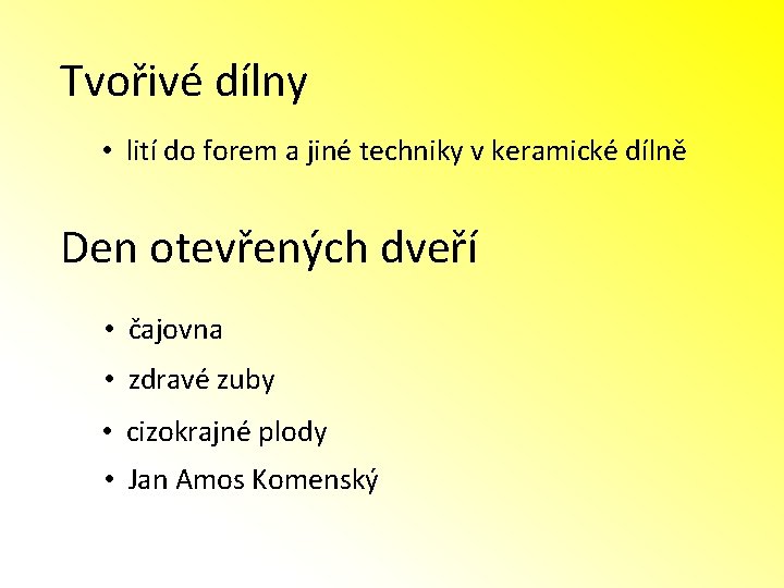 Tvořivé dílny • lití do forem a jiné techniky v keramické dílně Den otevřených