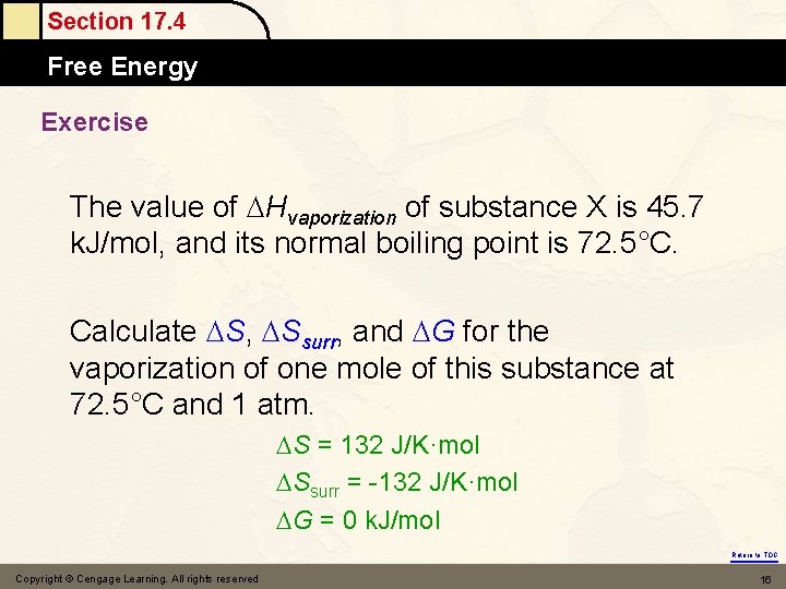 Section 17. 4 Free Energy Exercise The value of Hvaporization of substance X is