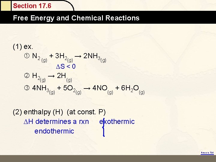 Section 17. 6 Free Energy and Chemical Reactions (1) ex. N 2 (g) +