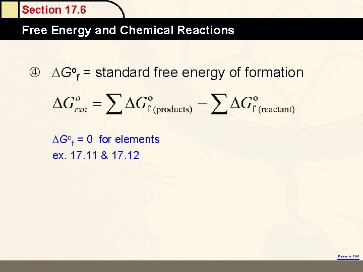 Section 17. 6 Free Energy and Chemical Reactions Gof = standard free energy of