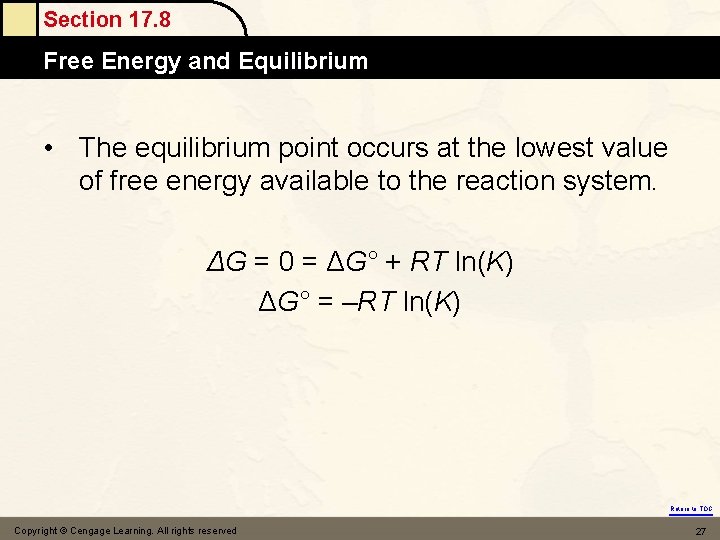 Section 17. 8 Free Energy and Equilibrium • The equilibrium point occurs at the