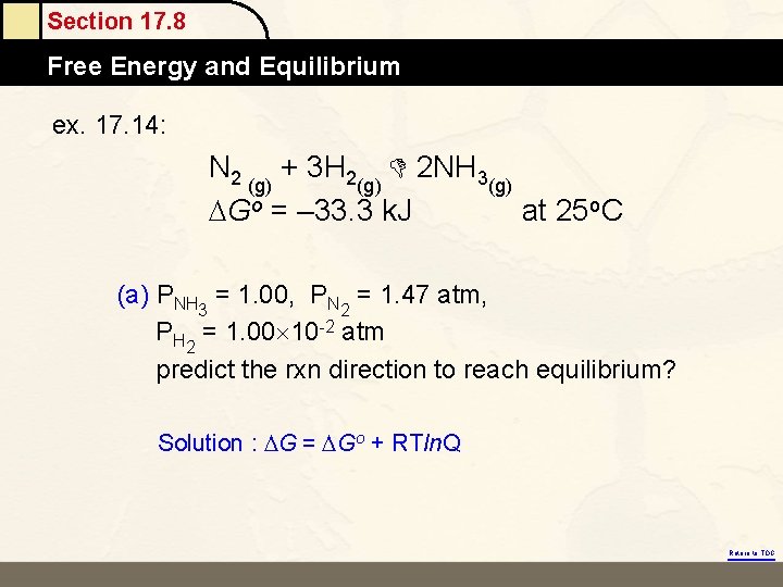 Section 17. 8 Free Energy and Equilibrium ex. 17. 14: N 2 + 3