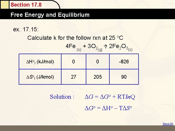 Section 17. 8 Free Energy and Equilibrium ex. 17. 15: Calculate k for the