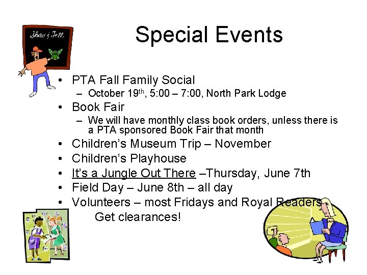 Special Events • PTA Fall Family Social – October 19 th, 5: 00 – Special Events • PTA Fall Family Social – October 19 th, 5: 00 –