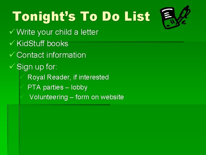 Tonight’s To Do List ü Write your child a letter ü Kid. Stuff books Tonight’s To Do List ü Write your child a letter ü Kid. Stuff books