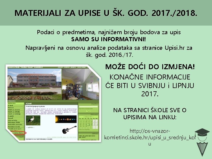 MATERIJALI ZA UPISE U ŠK. GOD. 2017. /2018. Podaci o predmetima, najnižem broju bodova