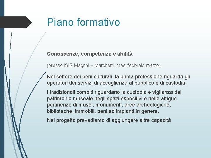 Piano formativo Conoscenze, competenze e abilità (presso ISIS Magrini – Marchetti: mesi febbraio marzo)