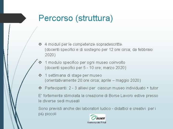 Percorso (struttura) 4 moduli per le competenze sopradescritte (docenti specifici e di sostegno per